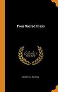 Four Sacred Plays | Dorothy L Sayers | 