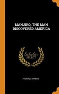 Manjiro, the Man Discovered America | Hisakazu Kaneko | 