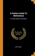 A Golden Guide to Matrimony | Job Flower | 
