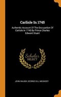 Carlisle in 1745 | John Waugh | 