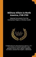 Military Affairs in North America, 1748-1765 | Stanley McCrory Pargellis | 