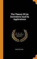 The Theory of Lie Derivatives and Its Applications | Kentaro Yano | 