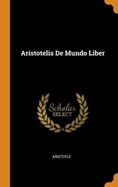 Aristotelis de Mundo Liber