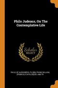 Philo Judeaus, on the Contemplative Life | Philo Of Alexandria | 