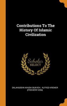 Contributions to the History of Islamic Civilization