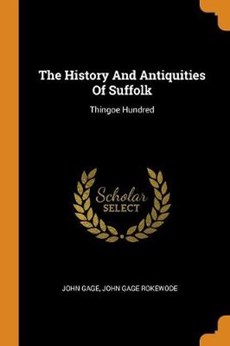 The History and Antiquities of Suffolk