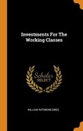 Investments for the Working Classes | William Rathbone Greg | 