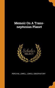 Memoir on a Trans-Neptunian Planet