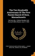 The Two Hundredth Anniversary of the First Parish Church of Stow, Massachusetts | Mass ) | 
