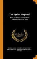 The Syrian Shepherd | Anees Tannus Baroody | 