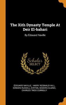 The Xith Dynasty Temple at Deir El-Bahari