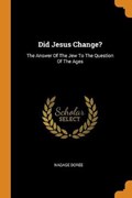 Did Jesus Change? | Nadage Doree | 