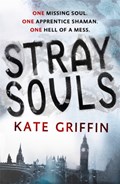 Stray Souls | Kate Griffin | 