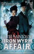 The Iron Wyrm Affair | Lilith Saintcrow | 