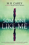 Someone Like Me | M. R. Carey | 