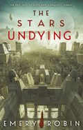 The Stars Undying | Emery Robin | 