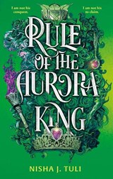 Rule of the Aurora King | NishaJ. Tuli | 9780356523385