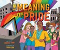 The Meaning of Pride | Rosiee Thor | 