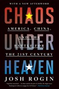 Chaos Under Heaven | Josh Rogin | 