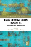 Transformative Digital Humanities | MARY MCALEER (SETON HALL UNIVERSITY,  USA) Balkun ; Marta Mestrovic (Seton Hall University, USA) Deyrup | 