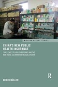 China's New Public Health Insurance | Armin Muller | 