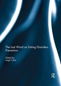 The Last Word on Eating Disorders Prevention | LEIGH,  M.A.T. Cohn | 