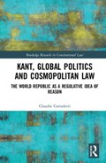 Kant, Global Politics and Cosmopolitan Law | Claudio Corradetti | 