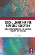 School Leadership for Refugees' Education | Usa)arar Khalid(TexasStateUniversity | 