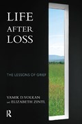 Life After Loss | Vamik D. Volkan ; Elizabeth Zintl | 