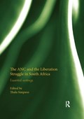 The ANC and the Liberation Struggle in South Africa | THULA (UNIVERSITY OF PRETORIA,  South Africa) Simpson | 