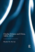 Charles Dickens and China, 1895-1915 | Klaudia Hiu Yen Lee | 