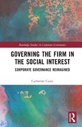 Governing the Firm in the Social Interest | Uk)casey Catherine(UniversityofLeicester | 