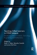 Teaching Gifted Learners in STEM Subjects | KEITH S. (UNIVERSITY OF CAMBRIDGE,  UK) Taber ; Manabu (Ehime University, Japan) Sumida ; Lynne (Cambridge University, UK) McClure | 