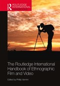 The Routledge International Handbook of Ethnographic Film and Video | PHILLIP (ROYAL ROADS UNIVERSITY,  Canada) Vannini | 