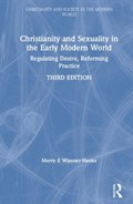 Christianity and Sexuality in the Early Modern World | Merry E Wiesner-Hanks | 