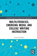 Multiliteracies, Emerging Media, and College Writing Instruction | Santosh (California State University, Northridge, Usa) Khadka | 