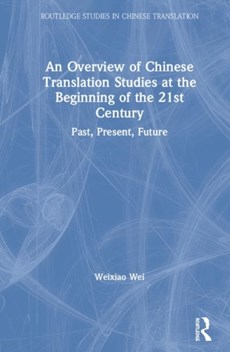 An Overview of Chinese Translation Studies at the Beginning of the 21st Century