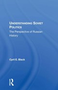 Understanding Soviet Politics | Cyril E. Black | 