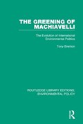 The Greening of Machiavelli | Tony Brenton | 
