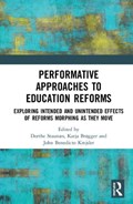 Performative Approaches to Education Reforms | DORTHE (AARHUS UNIVERSITY,  Denmark) Staunaes ; Katja (Aarhus University, Denmark) Brogger ; John Benedicto (Aarhus University, Denmark) Krejsler | 