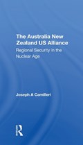 The Australianew Zealandu.s. Alliance | Joseph A Camilleri | 