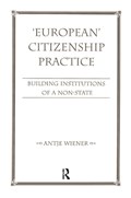 European Citizenship Practice | Antje Wiener | 