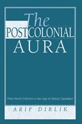 The Postcolonial Aura | Arif Dirlik | 