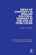 Ideas of Contract in English Political Thought in the Age of John Locke | USA.)Thompson MartynP.(TulaneUniversity | 