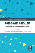 Post-Soviet Nostalgia | OTTO (LEIDEN UNIVERSITY,  The Netherlands) Boele ; Boris Noordenbos ; Ksenia (University of Groningen, Netherlands) Robbe | 