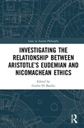 Investigating the Relationship Between Aristotle’s Eudemian and Nicomachean Ethics | GIULIO (TRINITY COLLEGE DUBLIN,  Ireland.) Di Basilio | 