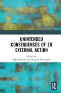 Unintended Consequences of EU External Action | OLGA (GHENT UNIVERSITY,  Belgium) Burlyuk ; Gergana (Maastricht University, the Netherlands) Noutcheva | 
