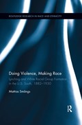 Doing Violence, Making Race | Mattias Smangs | 