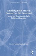 Revisiting Paulo Freire's Pedagogy of the Oppressed | MICHEL (GHENT UNIVERSITY,  Belgium) Vandenbroeck | 