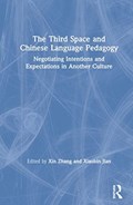 The Third Space and Chinese Language Pedagogy | Xin Zhang ; Xiaobin Jian | 